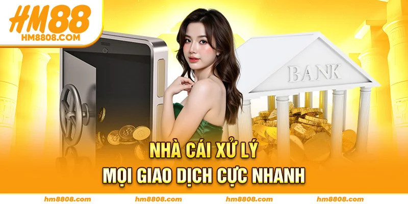 Nhà cái xử lý mọi giao dịch cực nhanh Nhà cái xử lý mọi giao dịch cực nhanh
