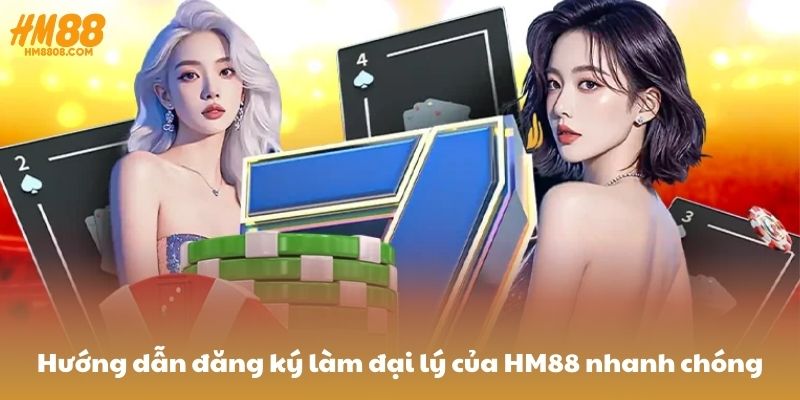Hướng dẫn đăng ký làm đại lý của HM88 nhanh chóng và dễ hiểu Hướng dẫn đăng ký làm đại lý của HM88 nhanh chóng và dễ hiểu