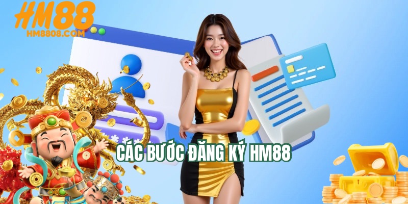 Các bước đăng ký tài khoản HM88 chuẩn xác nhất