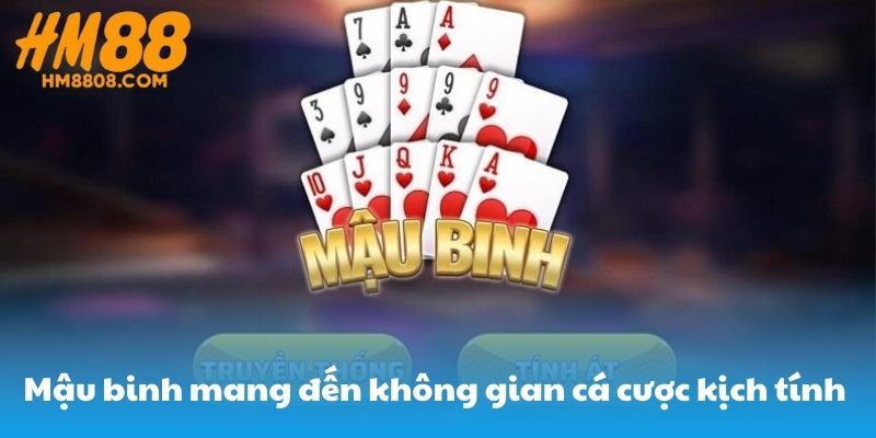 Mậu binh mang đến không gian cá cược kịch tính Mậu binh mang đến không gian cá cược kịch tính