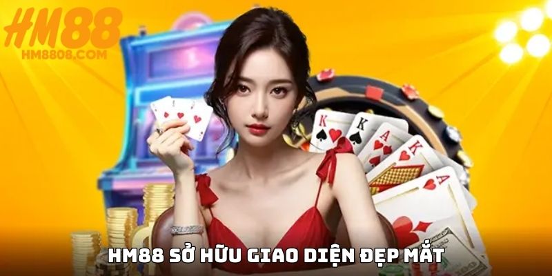 Giao diện nhà cái HM88 cực ấn tượng trong lần truy cập đầu