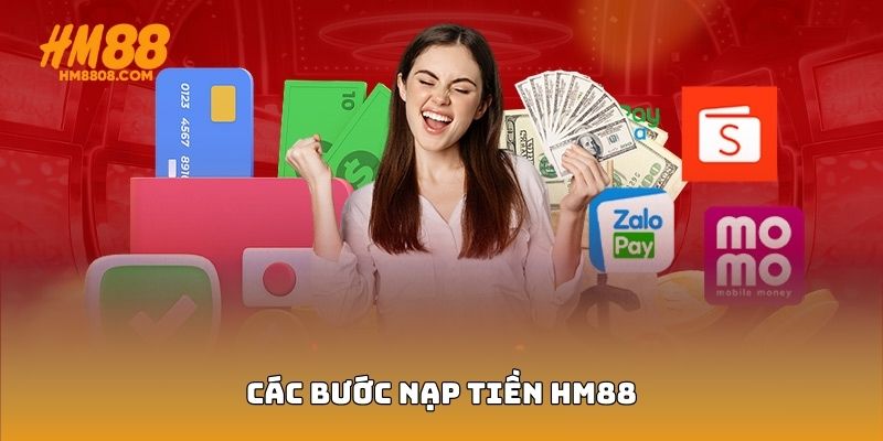 Hướng dẫn cách nạp tiền đơn giản tại nhà cái HM88 Hướng dẫn cách nạp tiền đơn giản tại nhà cái HM88