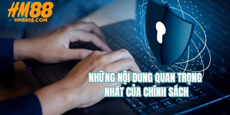 Những nội dung quan trọng nhất của chính sách tại trang game