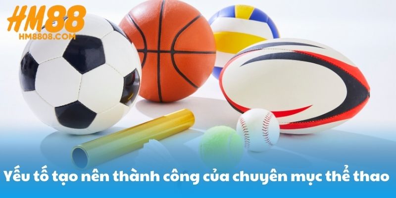 Yếu tố tạo nên thành công của chuyên mục thể thao